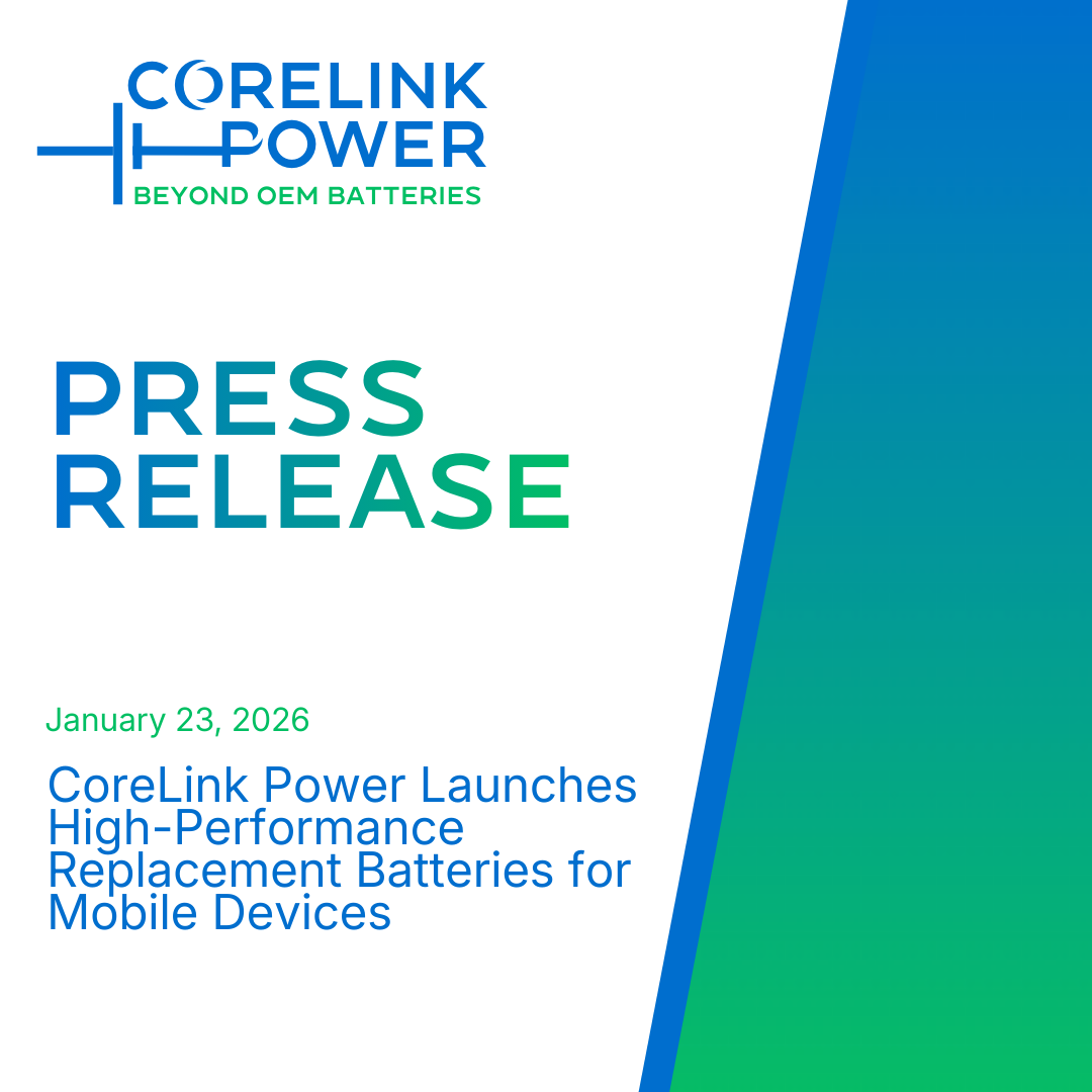 CoreLink Power Launches High-Performance Replacement Batteries for Mobile Devices